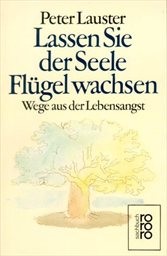 Lassen Sie der Seele Flügel wachsen