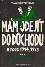 Mám odejít do důchodu v roce 1994, 1995...kdy, za kolik?