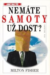 Nemáte samoty už dost?