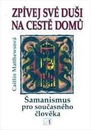 Zpívej své duši na cestě domů