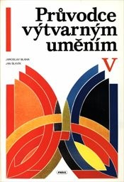 Průvodce výtvarným uměním
                        ([Díl] 5)
                    