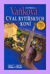 Cval rytířských koní
                        (1. [díl románové ságy])
                    