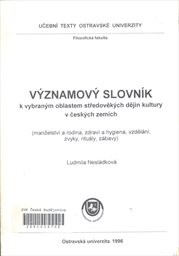 Významový slovník k vybraným oblastem středověkých dějin kultury v českých zemích