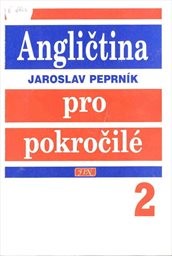 Angličtina pro pokročilé
                        ([Díl] 2)
                    