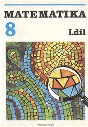 Matematika pro 8. ročník základní školy
(Díl 1)