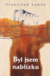 Byl jsem nablízku