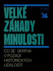 Velké záhady minulosti