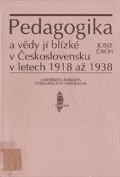 Pedagogika a vědy jí blízké v Československu v letech 1918 až 1938