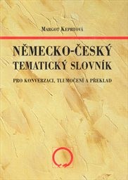 Německo-český tematický slovník pro konverzaci, tlumočení a překlady