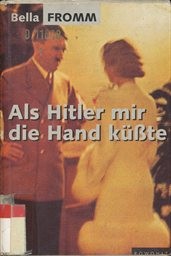 Als Hitler mir die Hand küsste