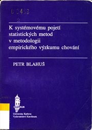 K systémovému pojetí statistických metod v metodologii empirického výzkumu chování