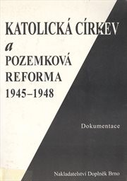 Katolická církev a pozemková reforma 1945-1948