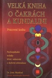 Velká kniha o čakrách a kundalini