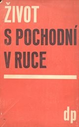 Život s pochodní v ruce