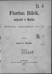 Florian Bílek, mlynář z Myšic