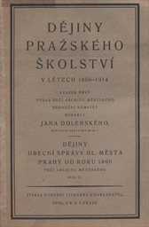 Dějiny obecní správy hlavního města Prahy od roku 1860
                        (Díl 2,)
                    