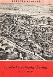 Grafické pohledy Prahy 1493-1850
                        ([Díl 2])
                    