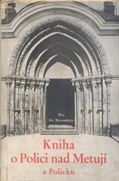 Kniha o Polici nad Metují a Policku
(Díl I)