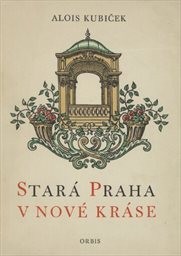 Stará Praha v nové kráse