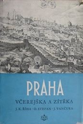 Praha včerejška a zítřka