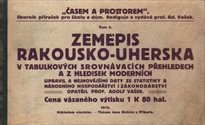 Zeměpis Rakousko-Uherska v tabulkových srovnávacích přehledech a z hledisek moderních