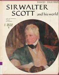 Sir Walter Scott and his world.