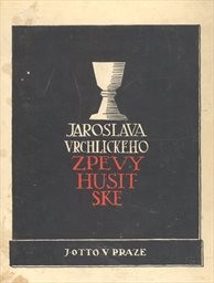 Jaroslava Vrchlického Zpěvy husitské