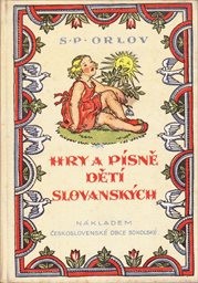 Hry a písně dětí slovanských