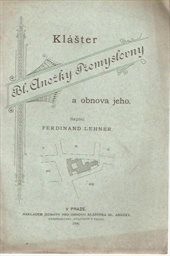 Klášter bl. Anežky Přemyslovny a obnova jeho