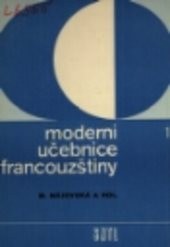 Moderní učebnice francouzštiny
                        ([Díl] 1)
                    