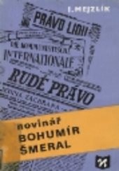 Novinář Bohumír Šmeral