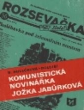 Komunistická novinářka Jožka Jabůrková.