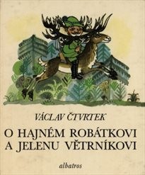 O hajném Robátkovi a jelenu Větrníkovi