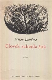 Člověk, zahrada širá