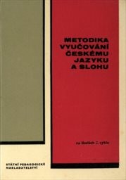 Metodika vyučování českému jazyku a slohu na školách 2. cyklu