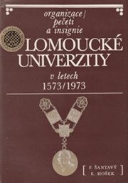 Organizace, pečeti a insignie olomoucké univerzity v letech 1573-1973