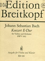 Konzert E-Dur für Violine und Orchester, BWV 1042