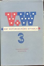 Hry Osvobozeného divadla
                        ([Díl] 3)
                    