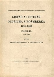 Listář a listinář Oldřicha z Rožmberka
                        (Sv. 4,)
                    