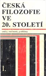 Česká filozofie ve 20. století
                        ([Sv.] 1)
                    