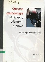 Obecná metodologie klinického výzkumu a praxe