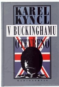 V Buckinghamu otevřeno a jiné reportáže, fejetony, poznámky a připomínky z Británie