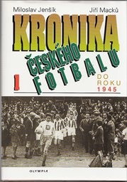Kronika českého fotbalu
(Díl 1,)