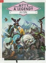 Mýty a legendy - rytíři