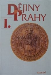Dějiny Prahy
                        ([Díl] 1,)
                    