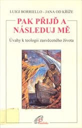 Pak přijď a následuj mě