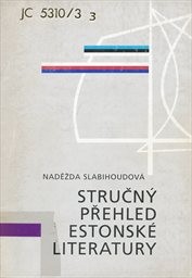 Stručn&yacute; přehled estonsk&eacute; literatury