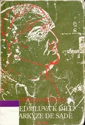 Předmluva k dílu markýze de Sade