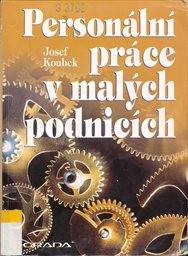 Person&aacute;ln&iacute; pr&aacute;ce v mal&yacute;ch podnic&iacute;ch