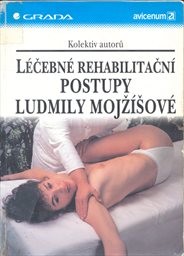 Léčebné rehabilitační postupy Ludmily Mojžíšové